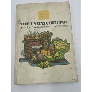 Vintage The Unwatched Pot Slow Cooker Cookbook 141 Pages Hardcover